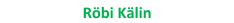 Röbi Kälin