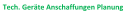 Tech. Geräte Anschaffungen Planung